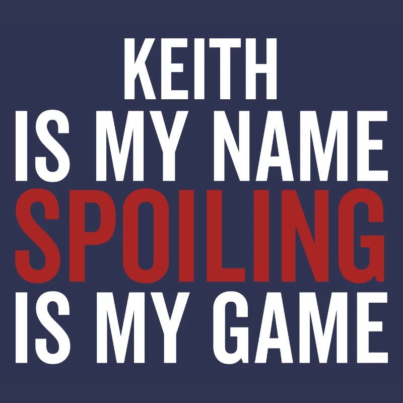 Keith est mon nom Spoiling est mon jeu