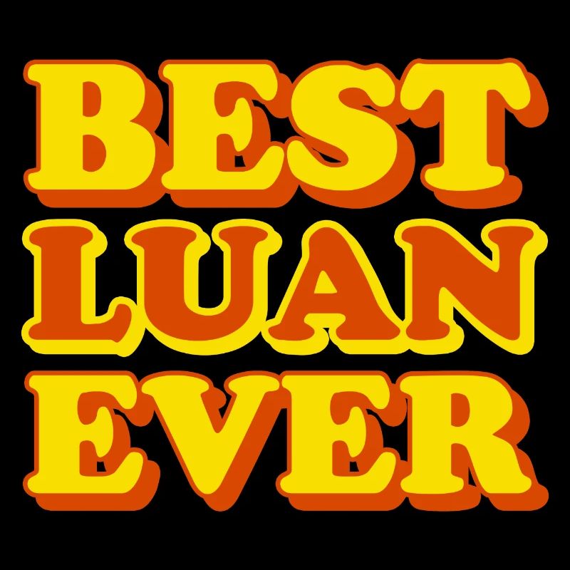 Luan First Name Funny Gift