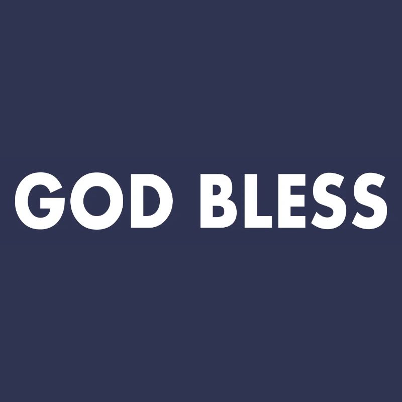 God bless