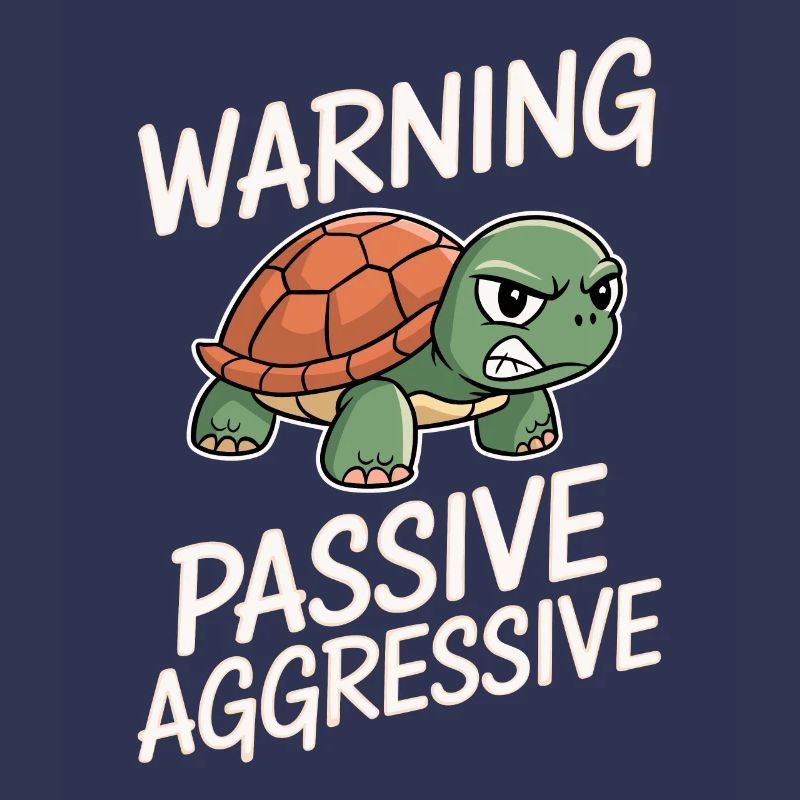Warnung Passive Aggressive Schildkröte