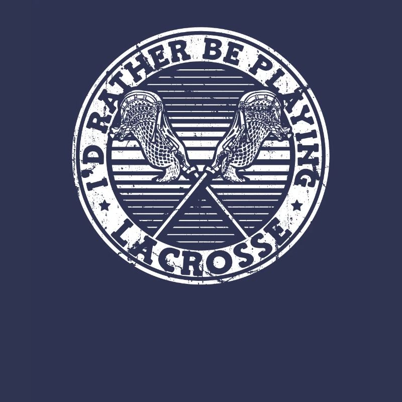 I'd Rather Be Playing Lacrosse Polocrosse Trainer