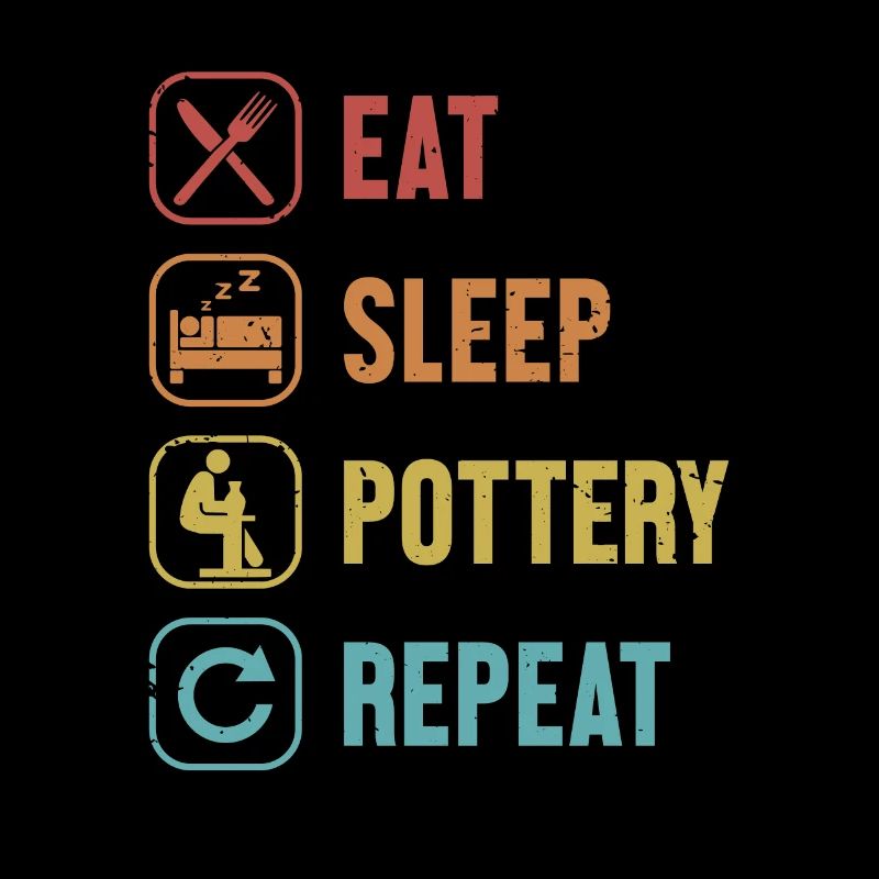 Eat Sleep Pottery Repeat Hobby Pottery Pro Wheel