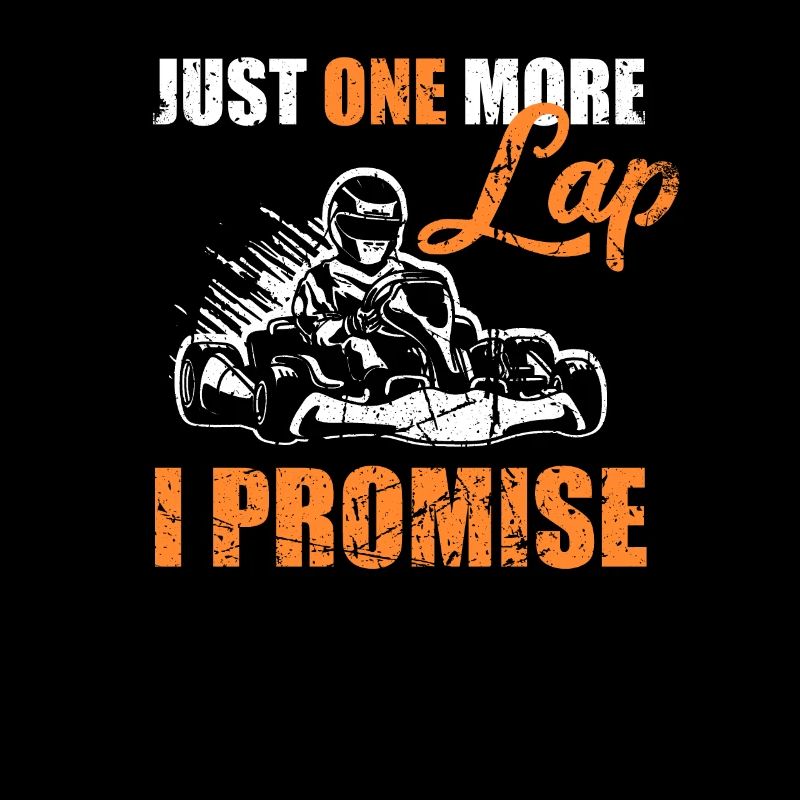 Just one more Lap Go Kart Kartfahrer Geschenk