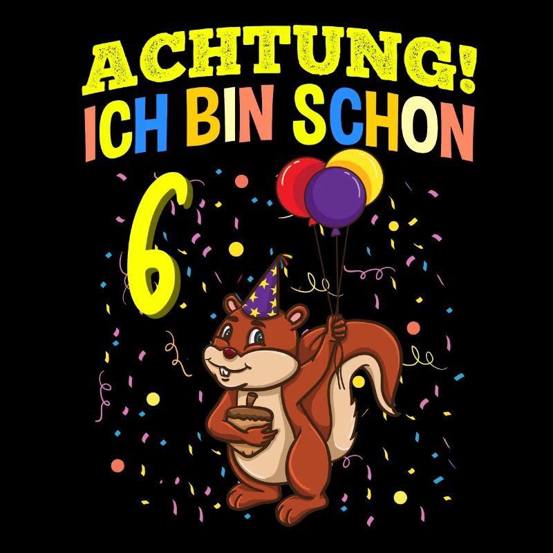 Achtung Ich Bin Schon 6 Geburtstag Eichhörnchen