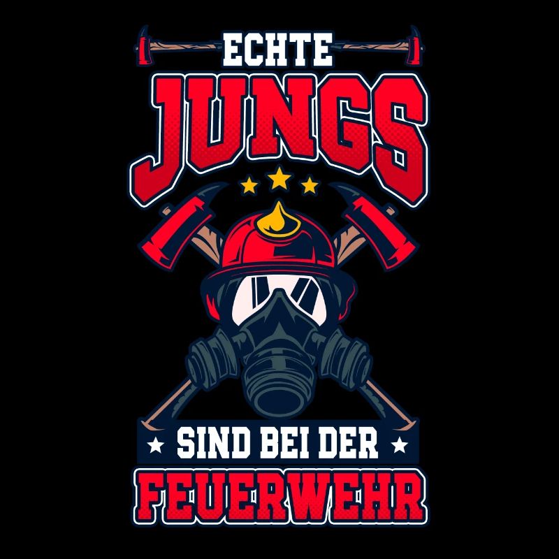 Echte Jungs Sind Bei Der Feuerwehr Feuerwehrmann