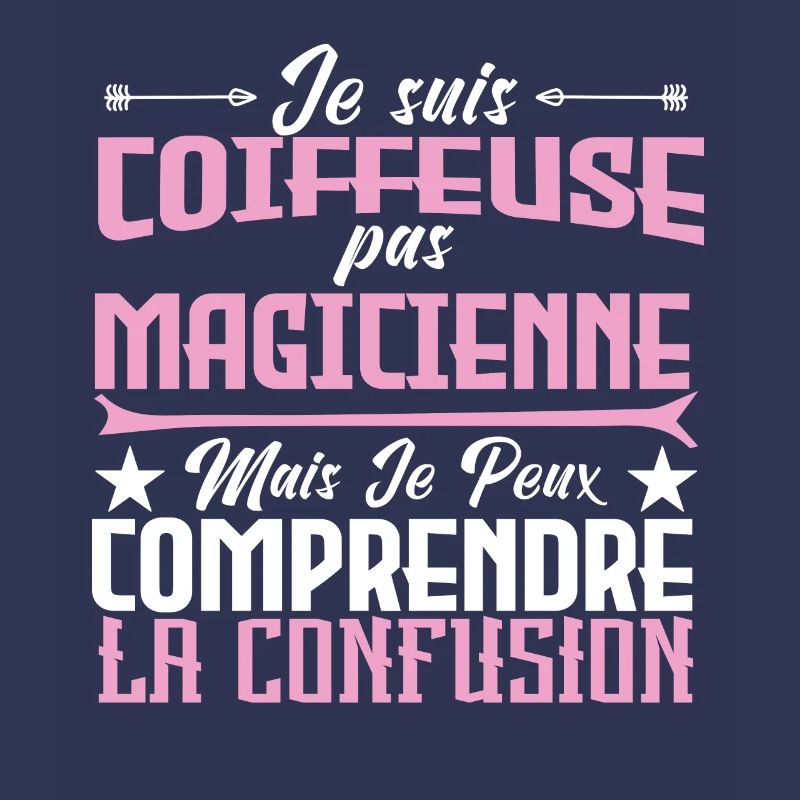 je suis Coiffeuse pas magicienne