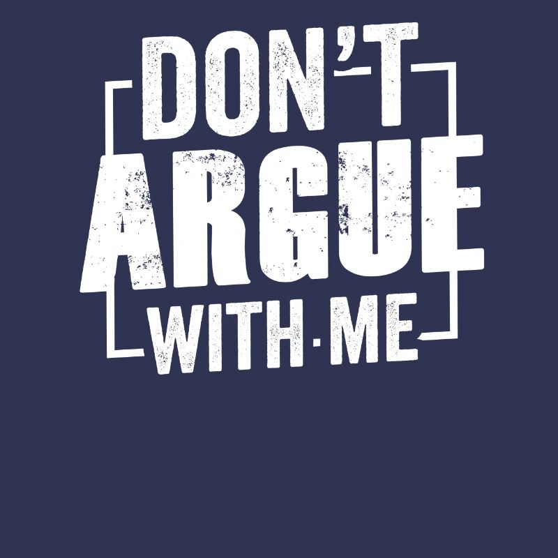 Diskutiere Nicht Mit Mir Argument Argumentieren