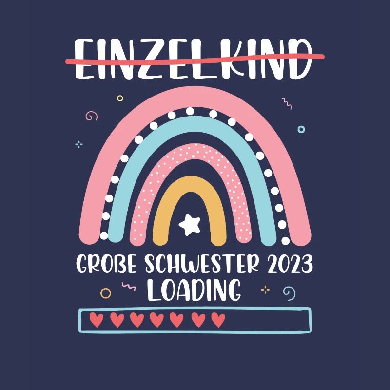 Große Schwester 2023 Loading Einzelkind Regenbogen
