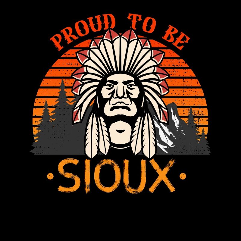 Proud To Be Sioux Native American