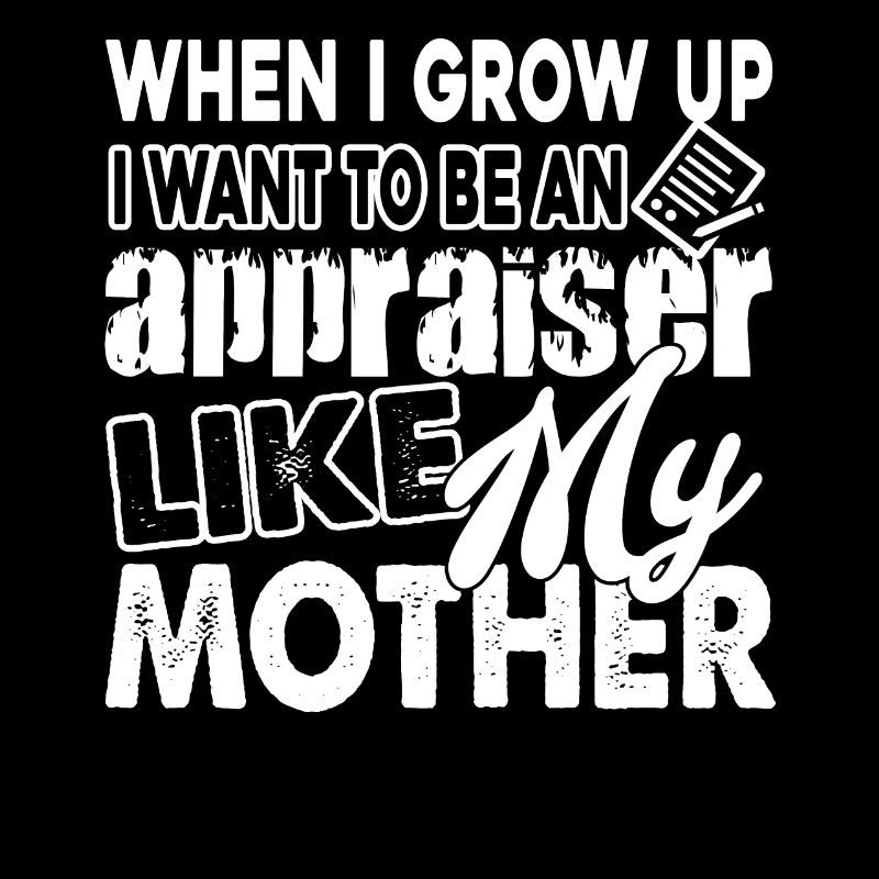 Appraiser Appraiser Like My Mother