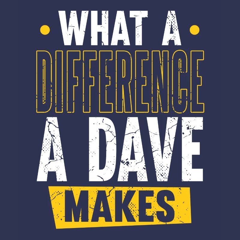 What A Difference A Dave Makes