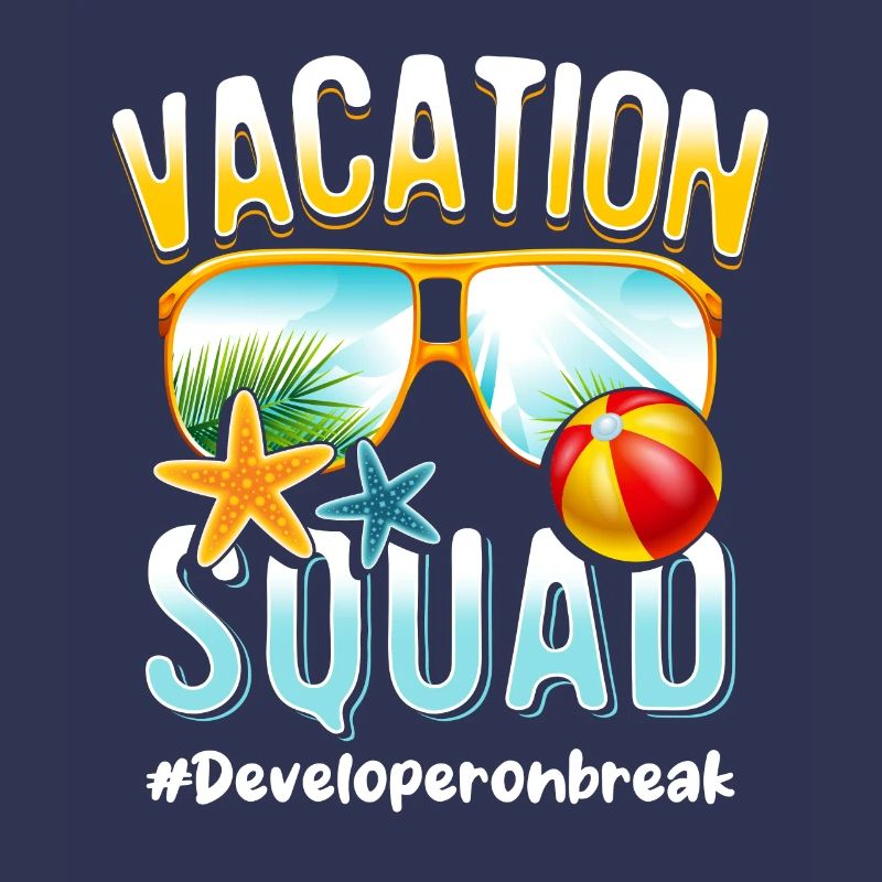 Developer Vacation Squad #Developeronbreak