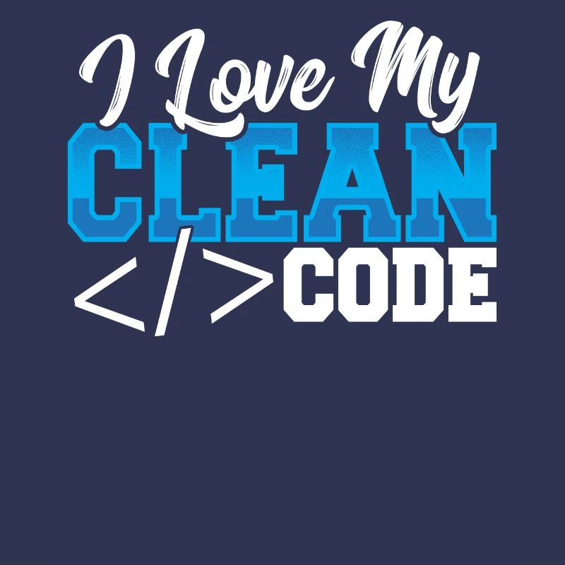 Programming I Love My Clean Code Web Developer