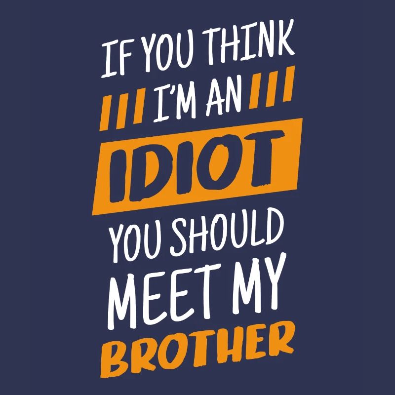 Si vous pensez que je suis un idiot, vous devriez
