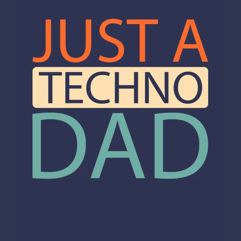 Techno Raver Just A Techno Dad