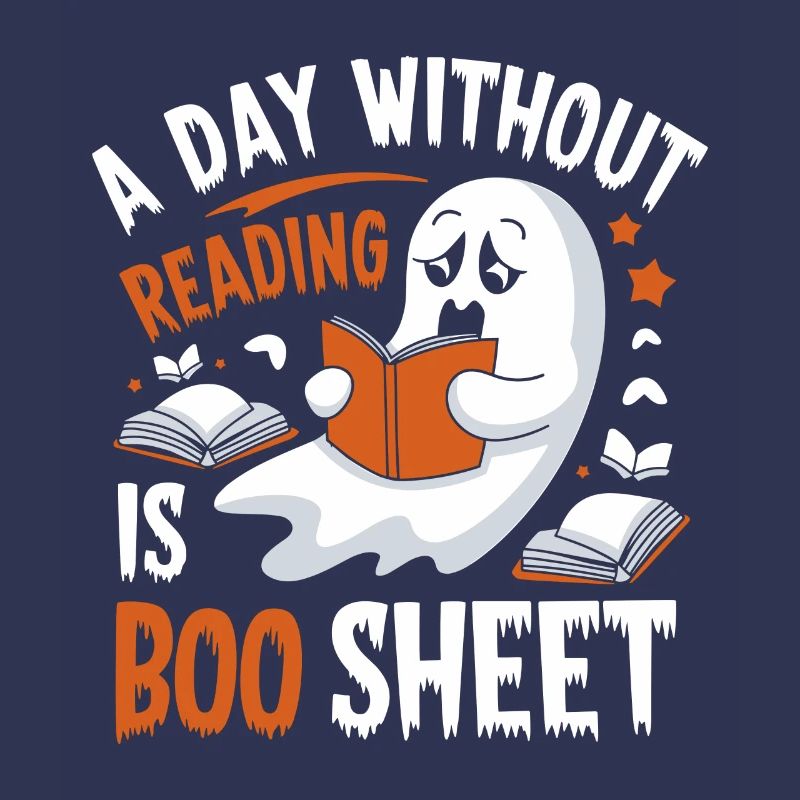 A Day Without Reading Is Boo Sheet Ghost Halloween