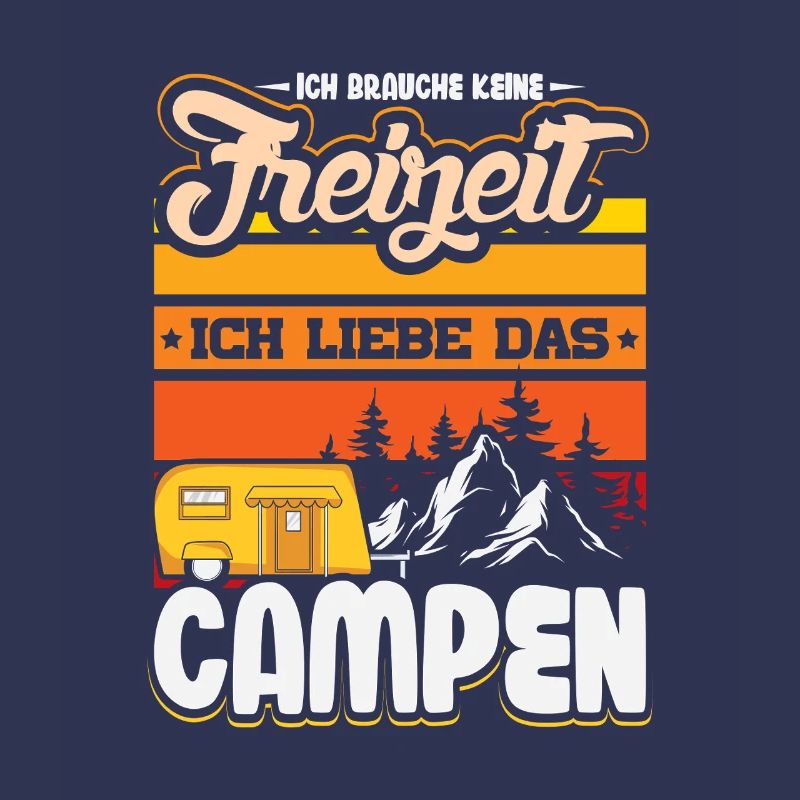 Camper Camping Wohnwagen Spruch
