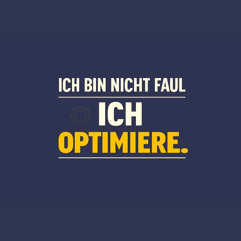 I optimize – Not lazy