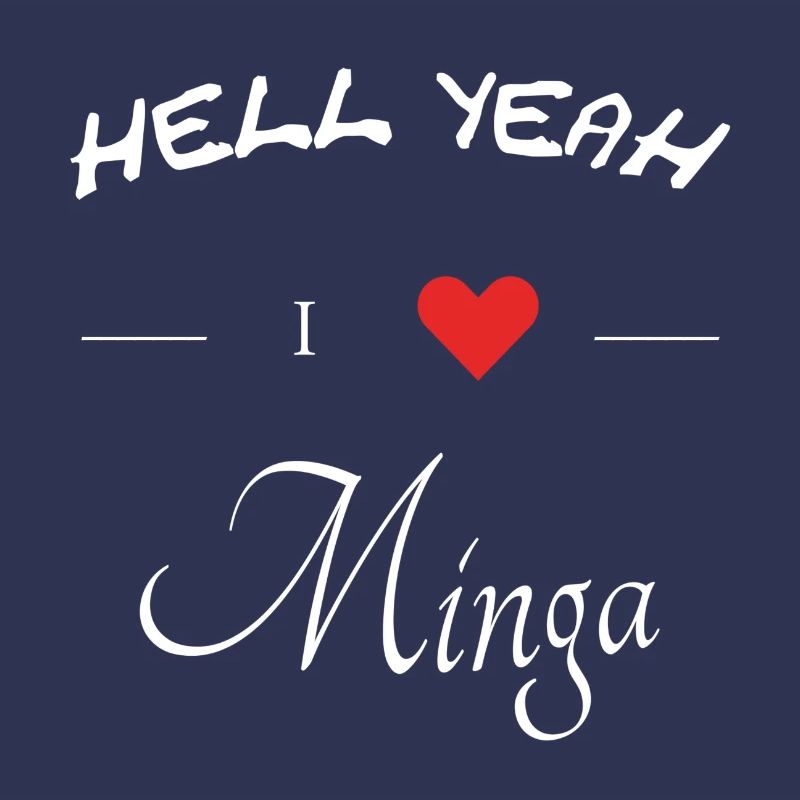 hell yeah i love minga