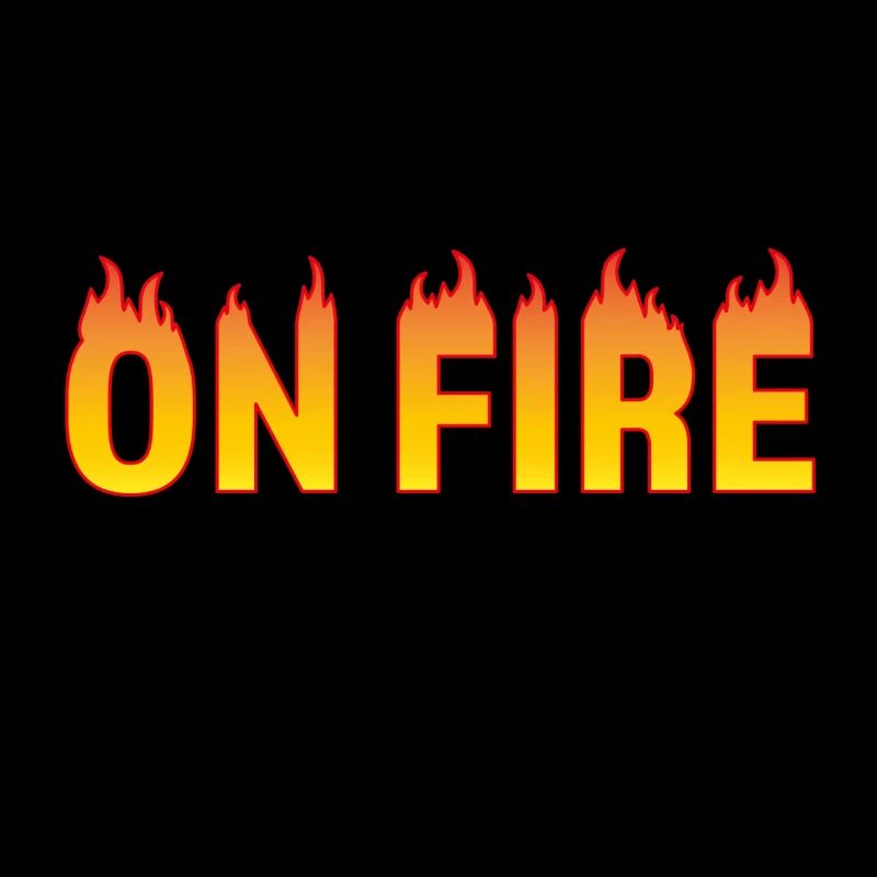 ON FIRE