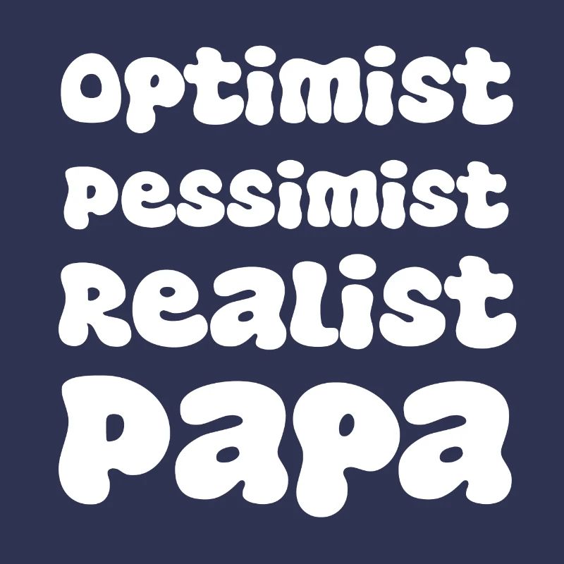 Optimist Pessimist Realist Papa Evolution