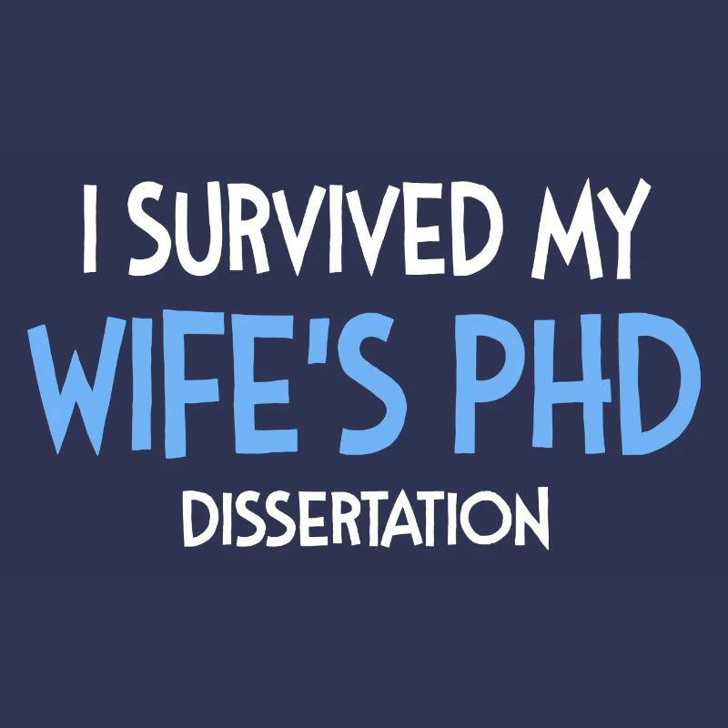 Wife's phd dissertation Student Geschenk