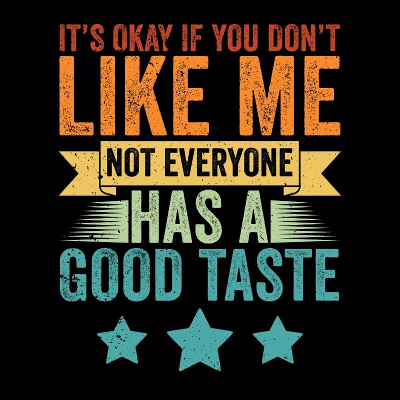 Vintage Not Everyone Has A Good Taste A Hilarious