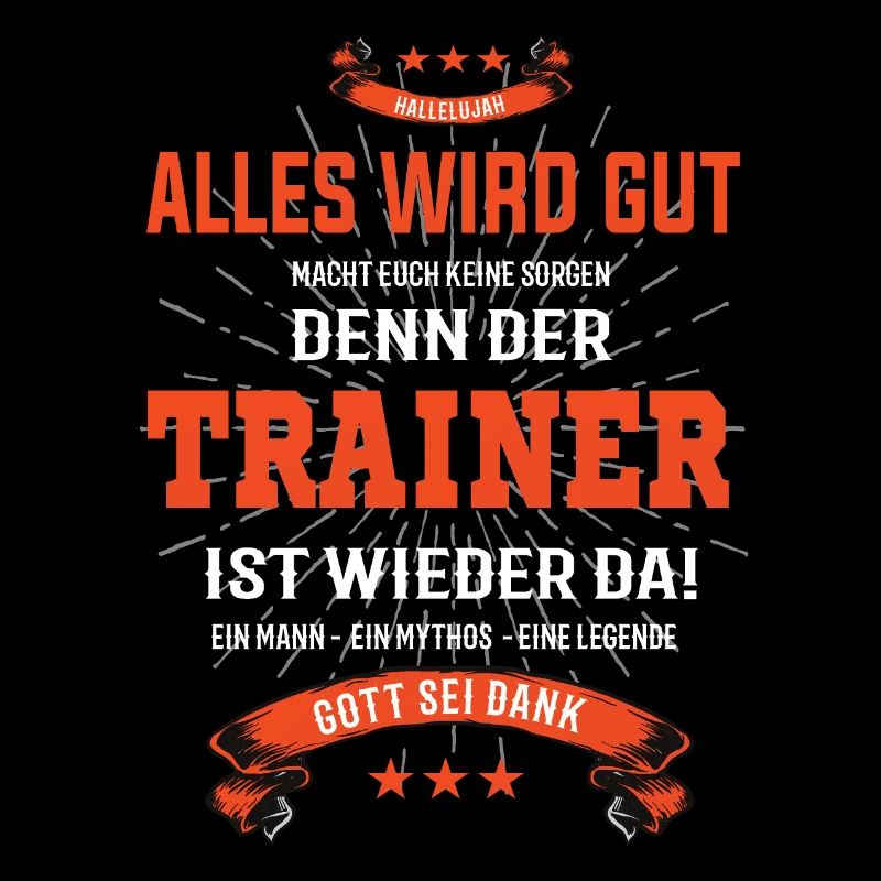 Alles wird gut, denn der Trainer ist wieder da