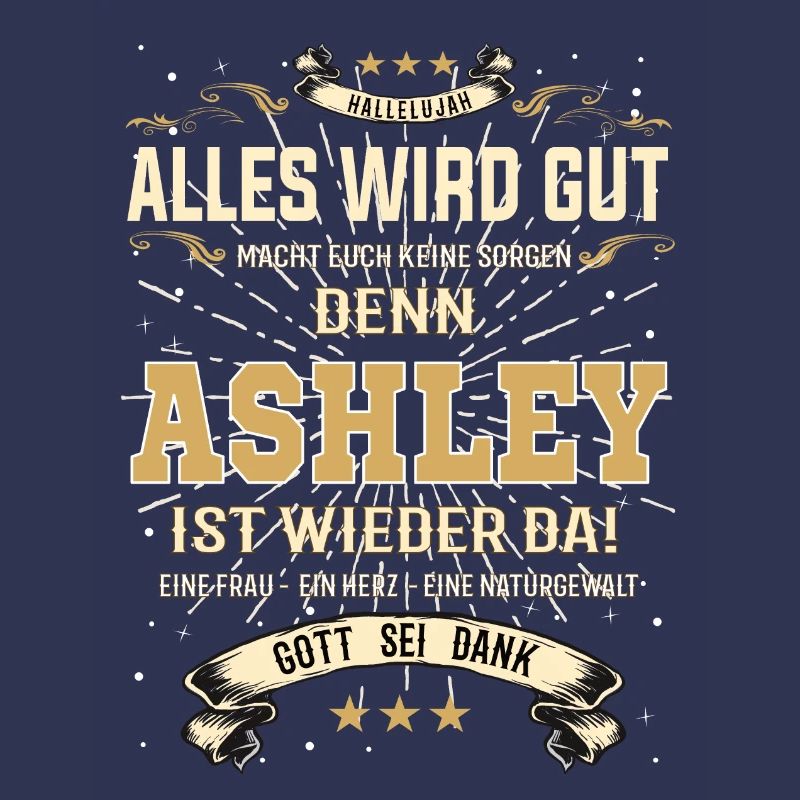 Alles wird gut denn Ashley Ist da Outfit