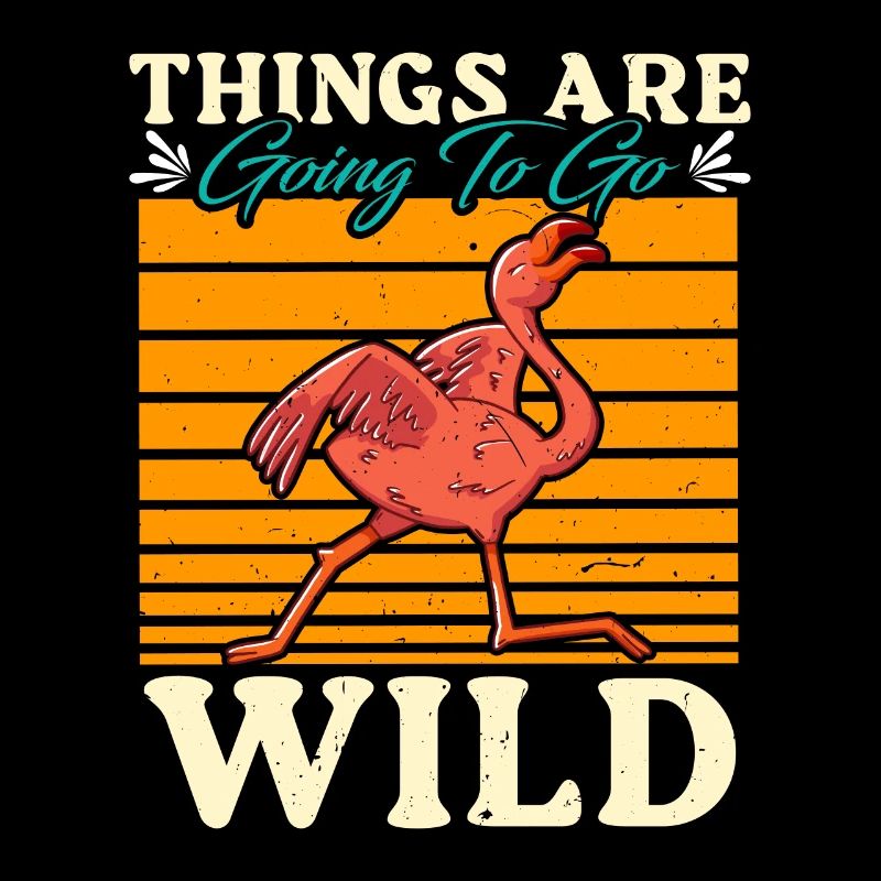 Flamingo Party Things are going to be Wild