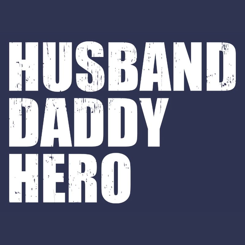 Husband Daddy Hero