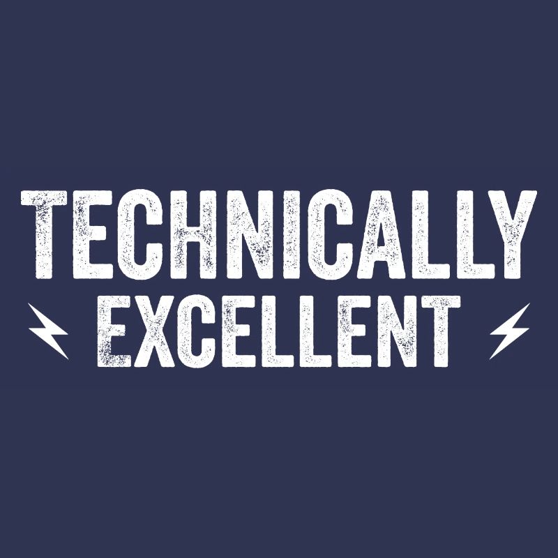 Technically Excellent