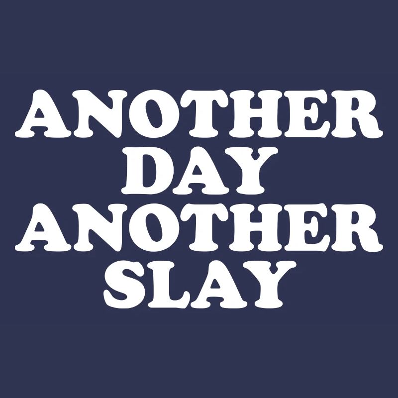 Another day another slay