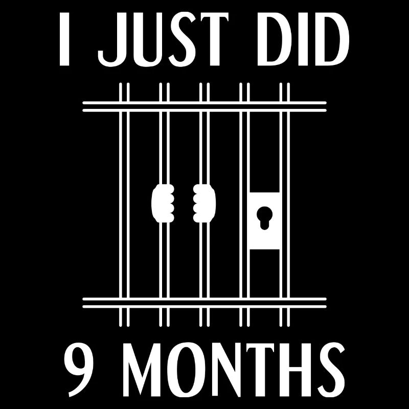 I Just Did 9 Months