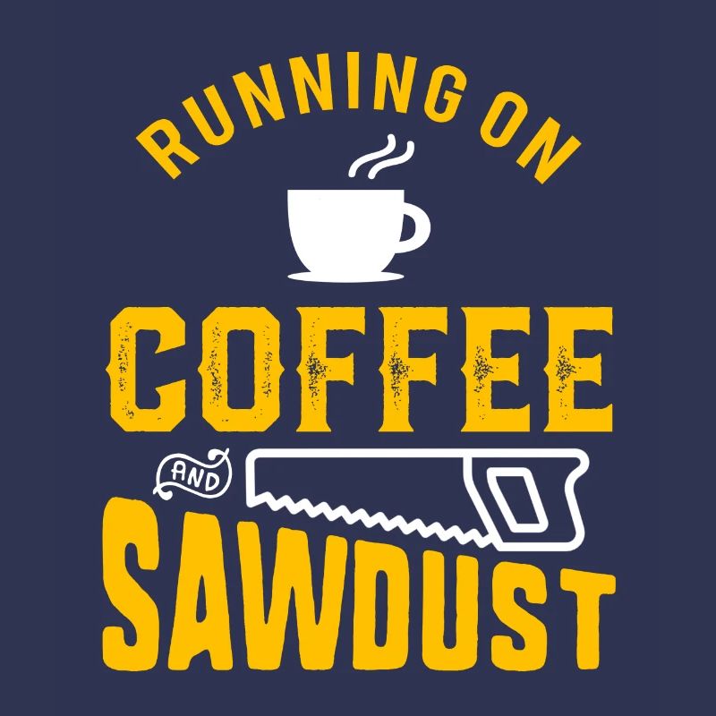 Travailleur du bois Café et sciure Funny Apparel