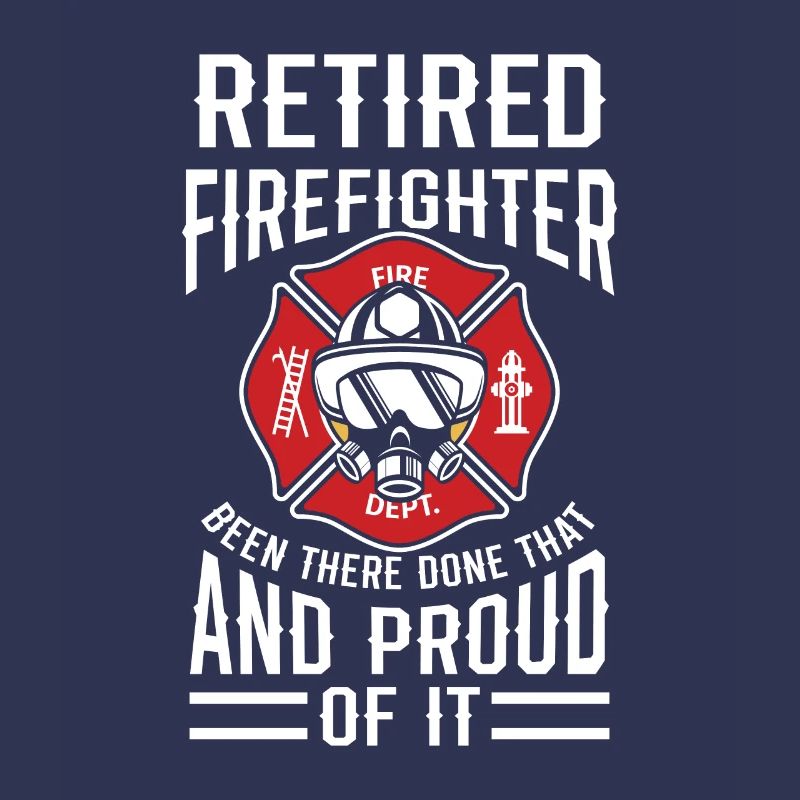 Retired Firefighter Fireman Apparel Retirement