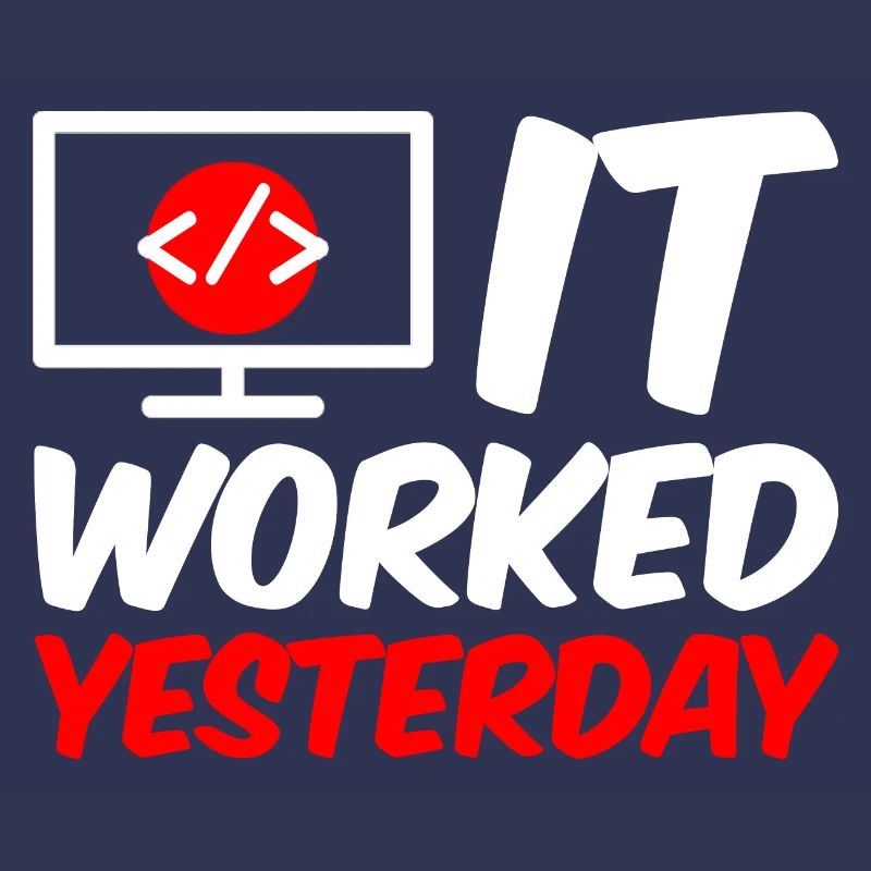 It Worked Yesterday 4