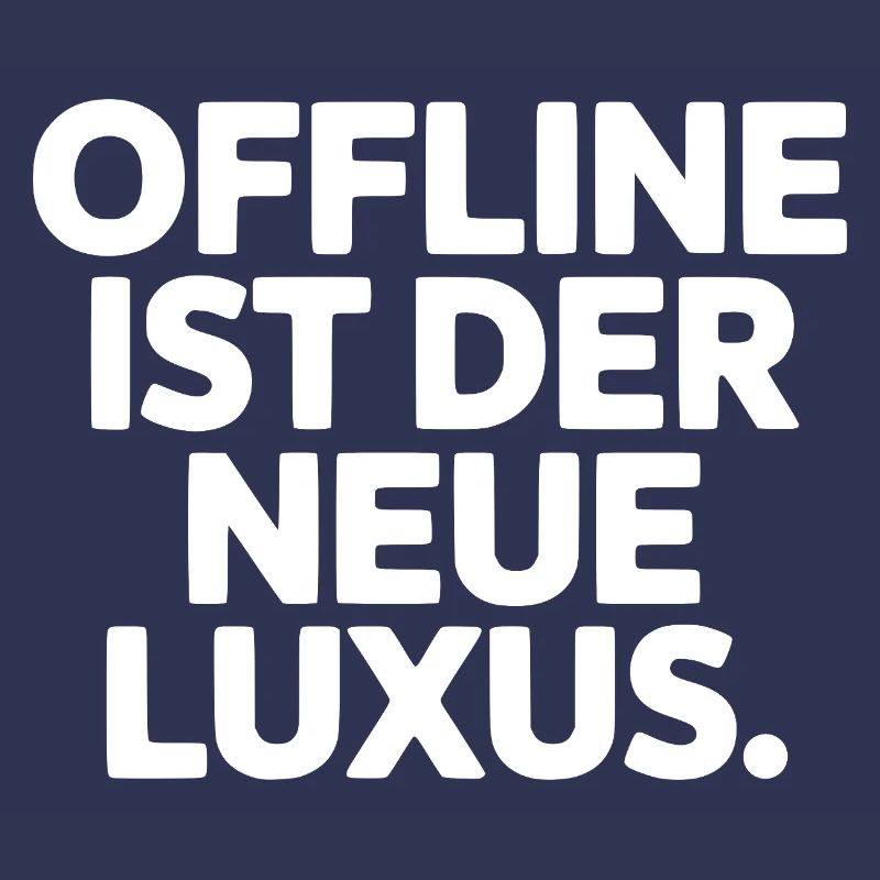 Statement: Offline ist Luxus
