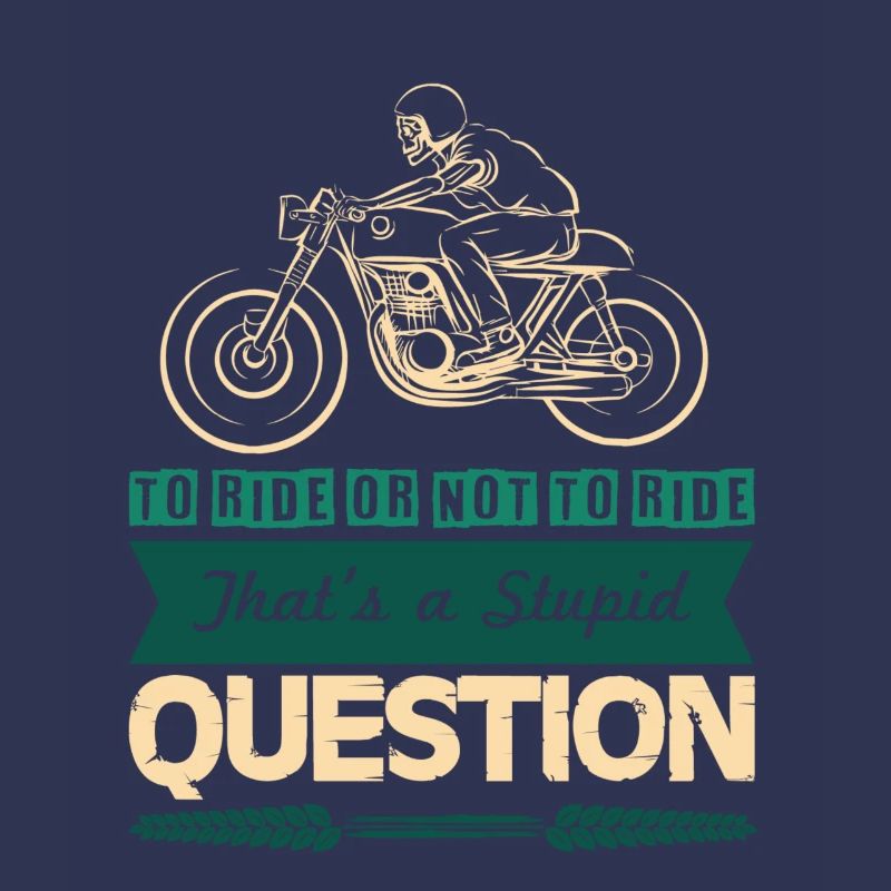 Motorcycle Cool Saying