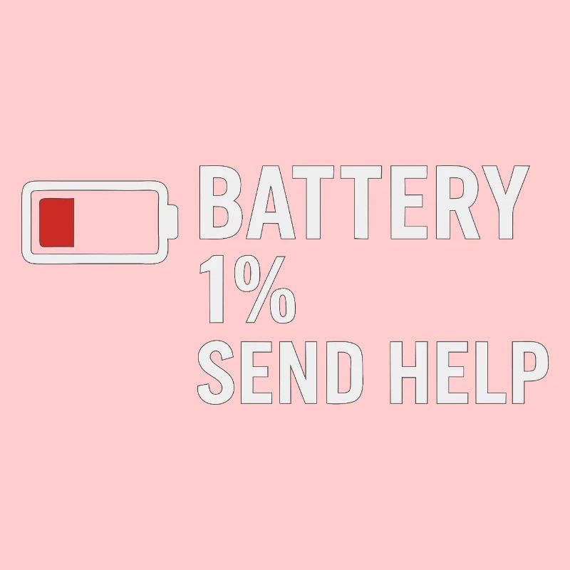 Battery 1% – Send Help | Morgenmuffel