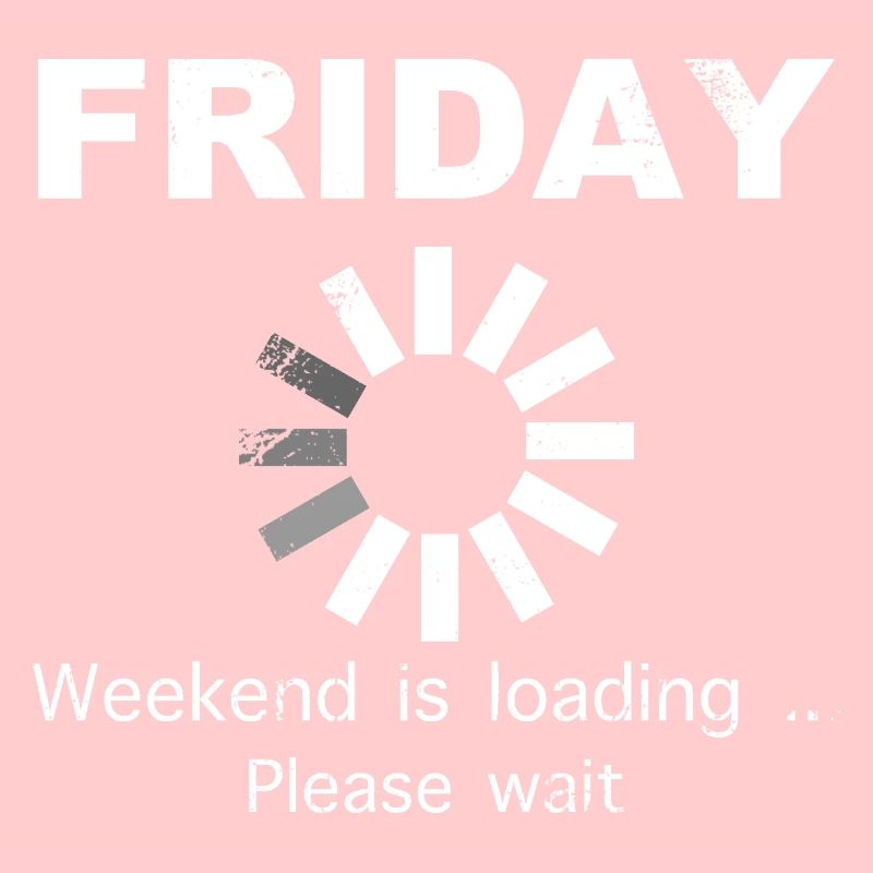 Friday Weekend Loading Spruch