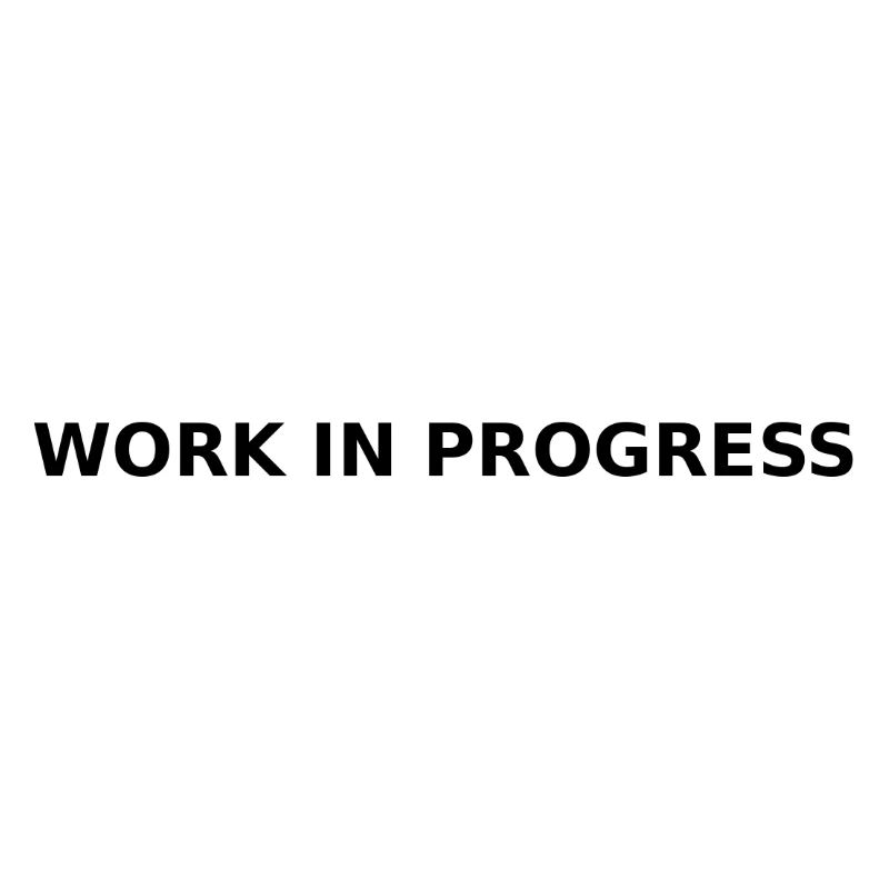 Work in Progress