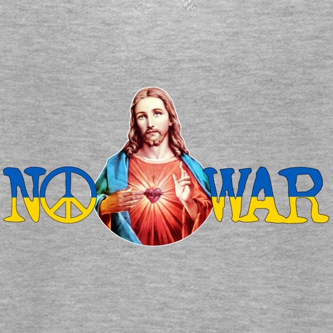 NO WAR | Ukraine Krieg Jesus Christ Jesus Christus