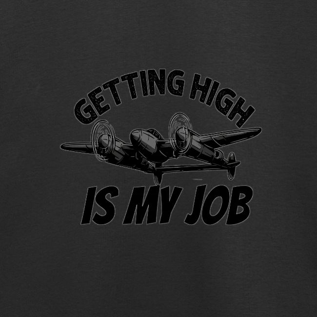 Getting high is my job