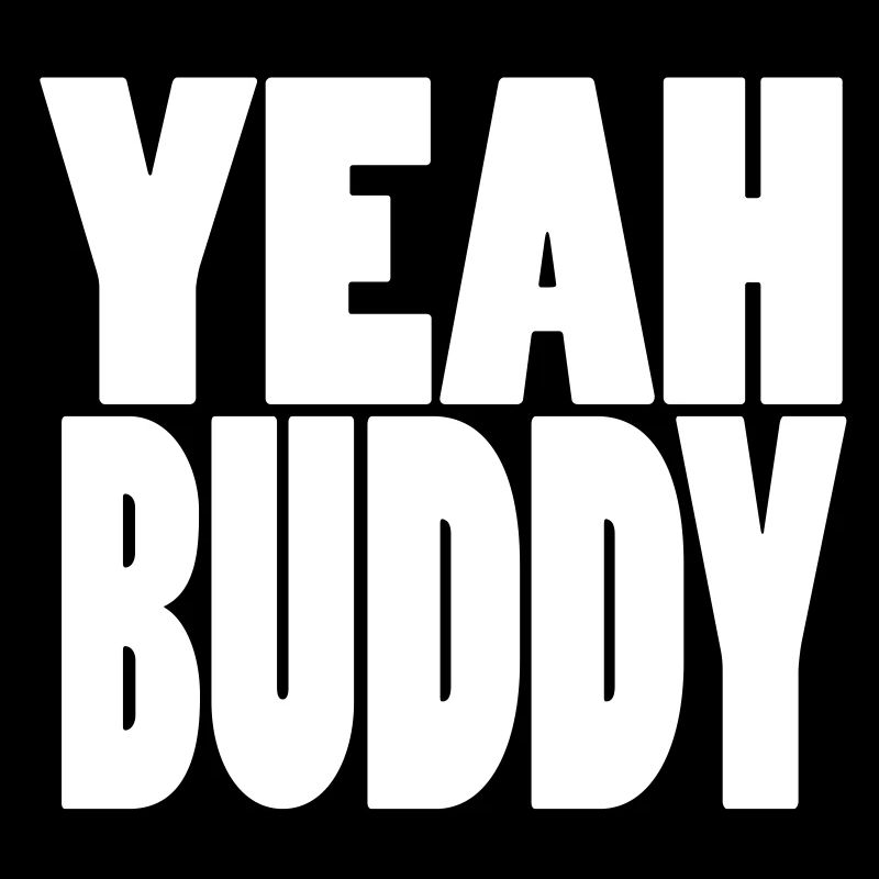 Yeah Buddy