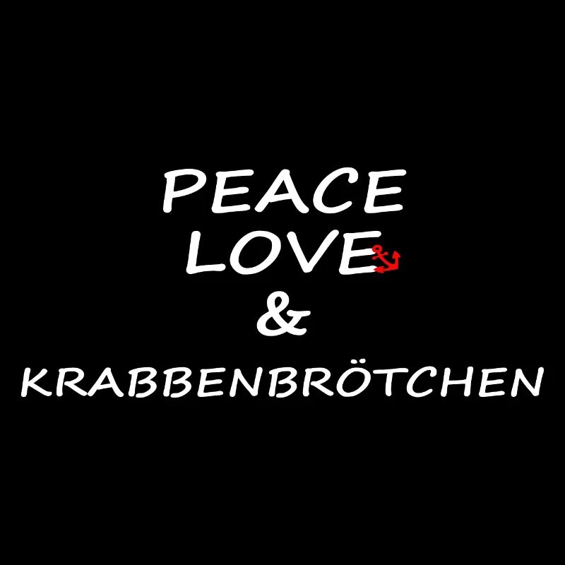 PEACE, LOVE & KRABBENBRÖTCHEN