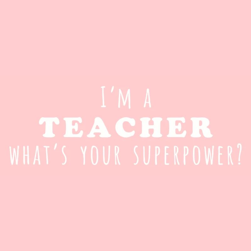 Lehrer Superpower Zitat Design