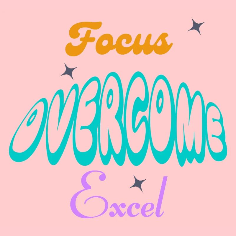 Fucus, Overcome, Excel typography