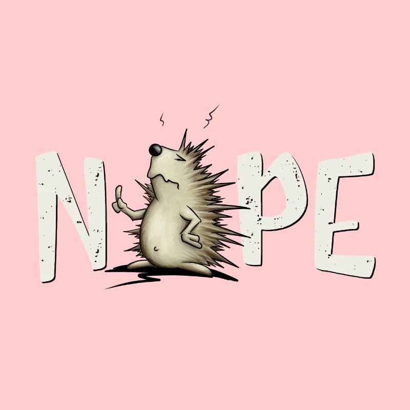 Nope, Nö, Nein, Niemals! Lässig grummeliger Igel