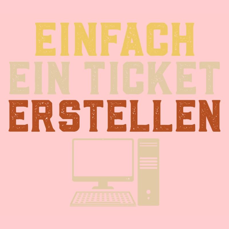Informatik EINFACH EIN TICKET ERSTELLEN Lustig
